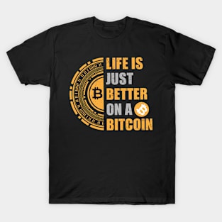 Life Is Better On A Bitcoin T-Shirt